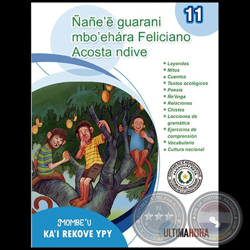 NANEE GUARANI MBOEHARA FELICIANO ACOSTA NDIVE - MOMBEU: KAI REKOVE YPY - Fascículo 11 - Año 2020